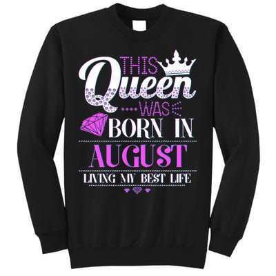 This Queen Was Born In August Living My Best Life Sweatshirt