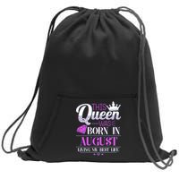 This Queen Was Born In August Living My Best Life Sweatshirt Cinch Pack Bag