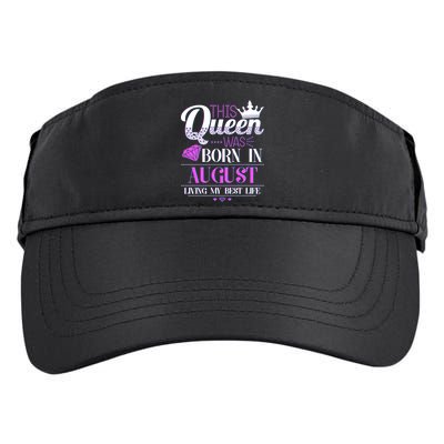 This Queen Was Born In August Living My Best Life Adult Drive Performance Visor