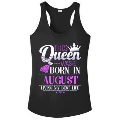 This Queen Was Born In August Living My Best Life Ladies PosiCharge Competitor Racerback Tank