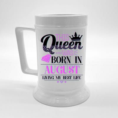 This Queen Was Born In August Living My Best Life Beer Stein