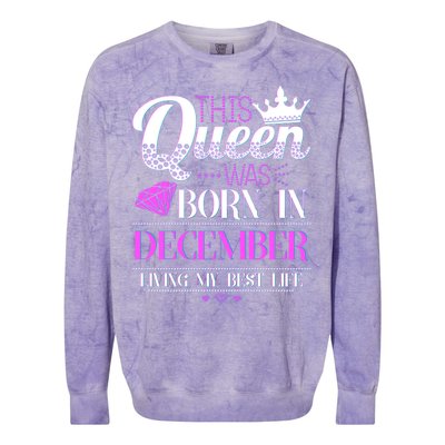 This Queen Was Born In December Living My Best Life Colorblast Crewneck Sweatshirt