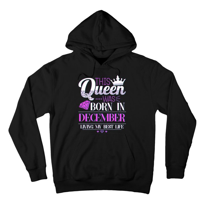 This Queen Was Born In December Living My Best Life Hoodie