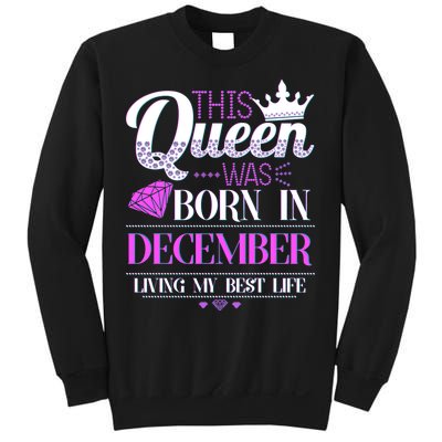 This Queen Was Born In December Living My Best Life Sweatshirt