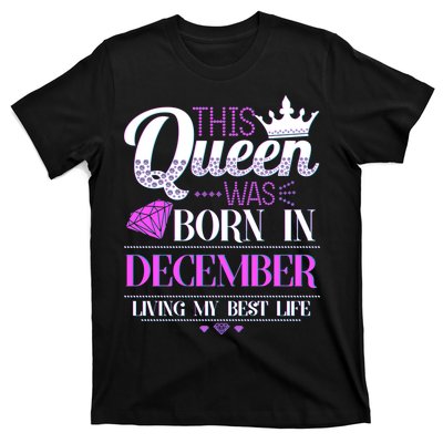 This Queen Was Born In December Living My Best Life T-Shirt