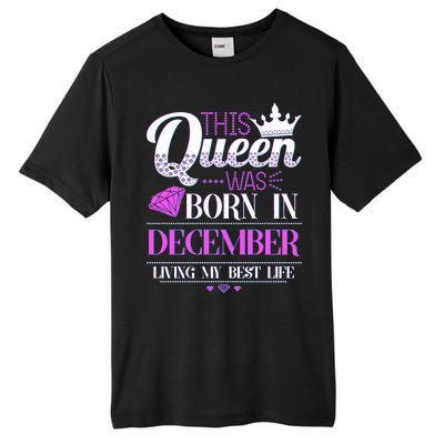 This Queen Was Born In December Living My Best Life Tall Fusion ChromaSoft Performance T-Shirt