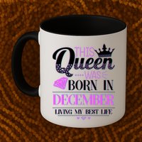 This Queen Was Born In December Living My Best Life Mug
