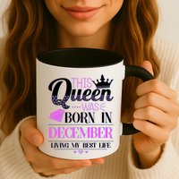 This Queen Was Born In December Living My Best Life Mug