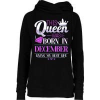 This Queen Was Born In December Living My Best Life Womens Funnel Neck Pullover Hood