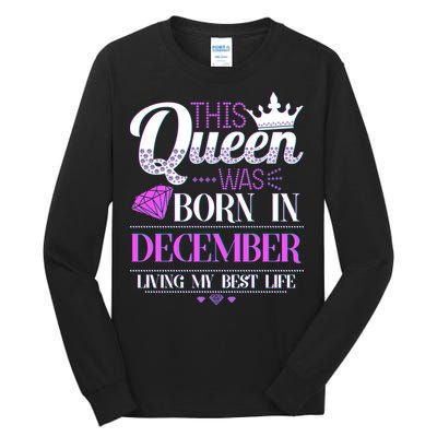 This Queen Was Born In December Living My Best Life Tall Long Sleeve T-Shirt