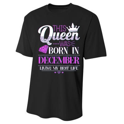 This Queen Was Born In December Living My Best Life Performance Sprint T-Shirt