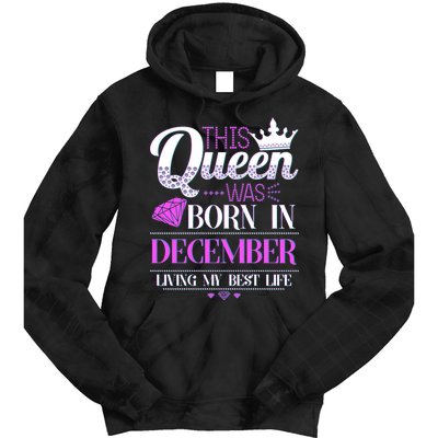 This Queen Was Born In December Living My Best Life Tie Dye Hoodie