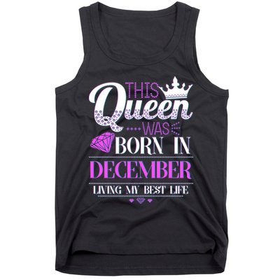 This Queen Was Born In December Living My Best Life Tank Top