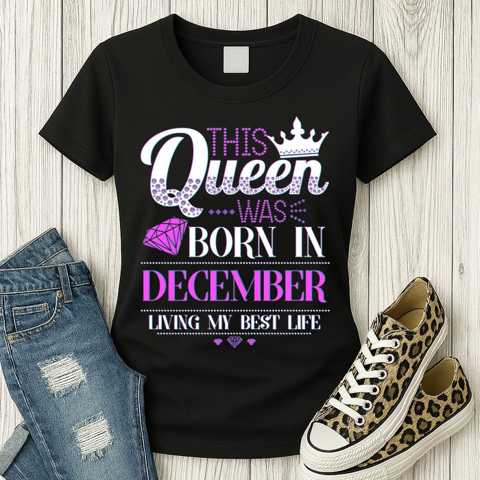 This Queen Was Born In December Living My Best Life Womens T-Shirt