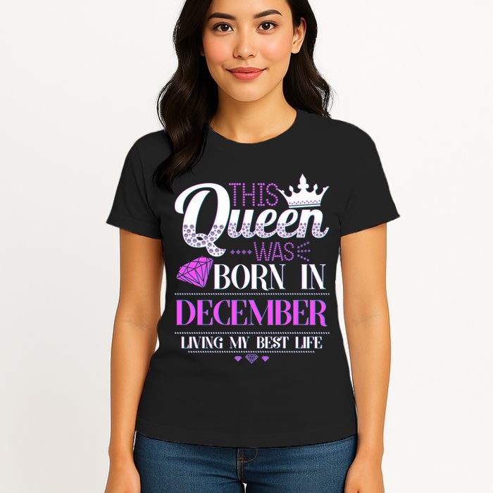 This Queen Was Born In December Living My Best Life Womens T-Shirt