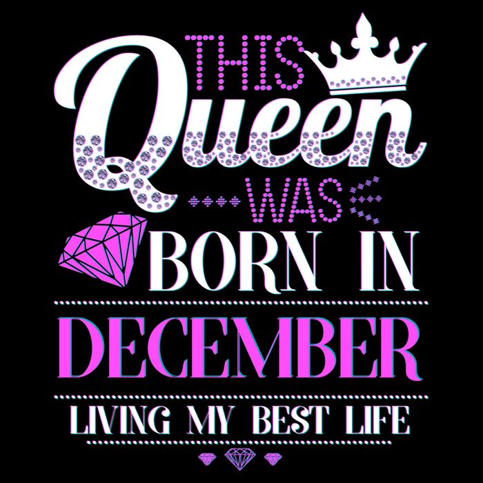 This Queen Was Born In December Living My Best Life Womens T-Shirt
