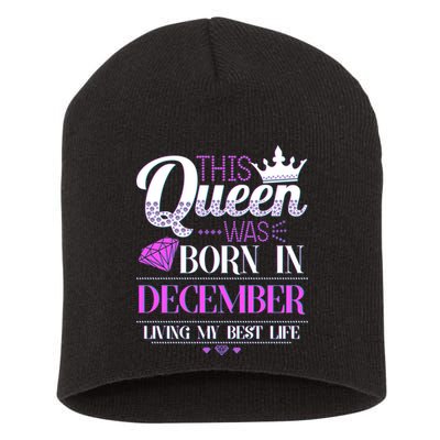 This Queen Was Born In December Living My Best Life Short Acrylic Beanie