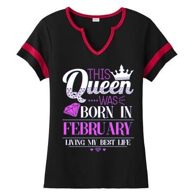 This Queen Was Born In February Living My Best Life Ladies Halftime Notch Neck Tee