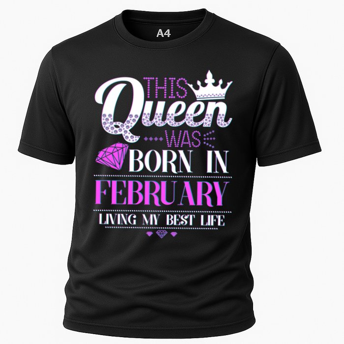 This Queen Was Born In February Living My Best Life Cooling Performance Crew T-Shirt