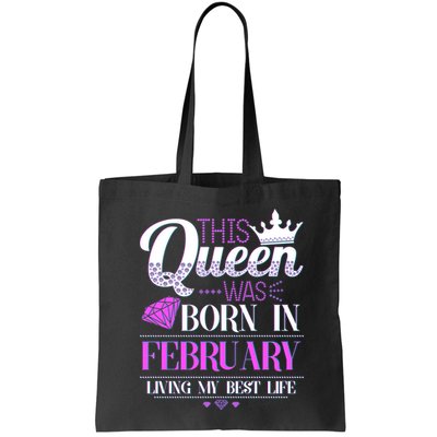 This Queen Was Born In February Living My Best Life Bag
