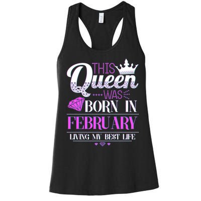 This Queen Was Born In February Living My Best Life Women's Racerback Tank