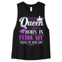 This Queen Was Born In February Living My Best Life Women's Racerback Cropped Tank