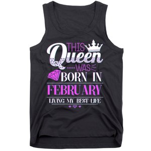 This Queen Was Born In February Living My Best Life Tank Top