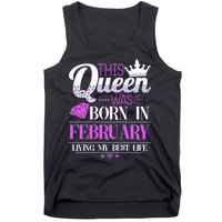 This Queen Was Born In February Living My Best Life Tank Top