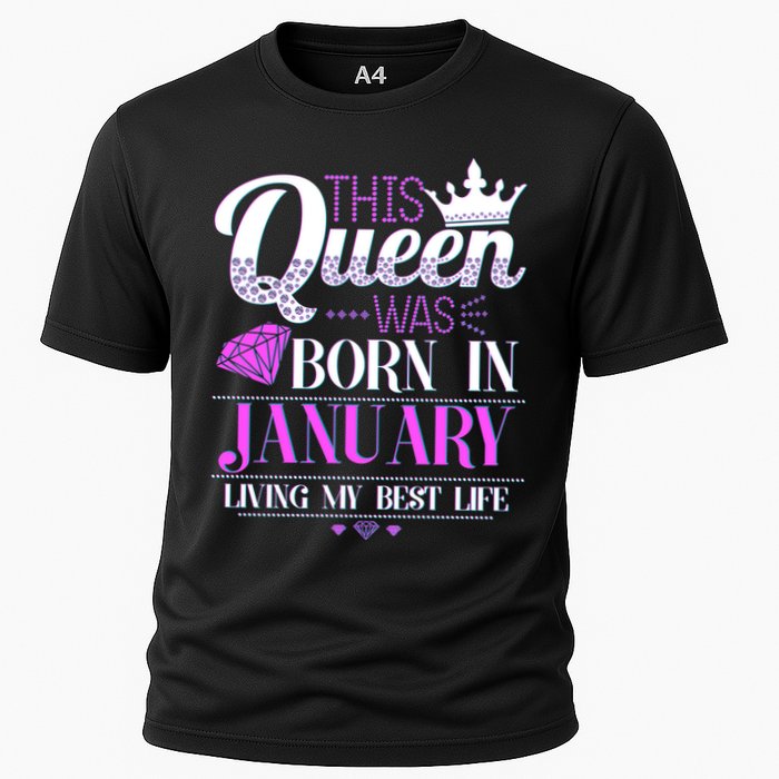 This Queen Was Born In January Living My Best Life Cooling Performance Crew T-Shirt