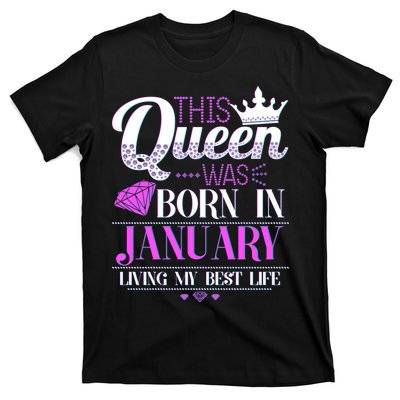 This Queen Was Born In January Living My Best Life T-Shirt