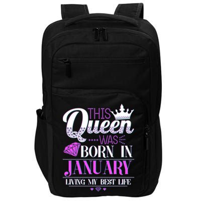 This Queen Was Born In January Living My Best Life Impact Tech Backpack
