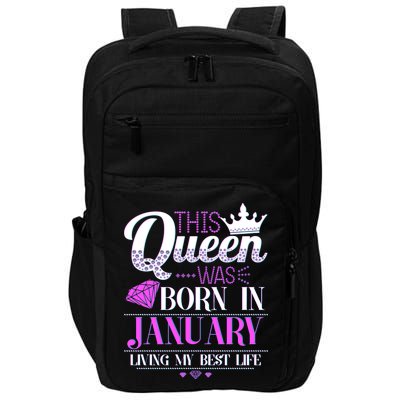 This Queen Was Born In January Living My Best Life Impact Tech Backpack