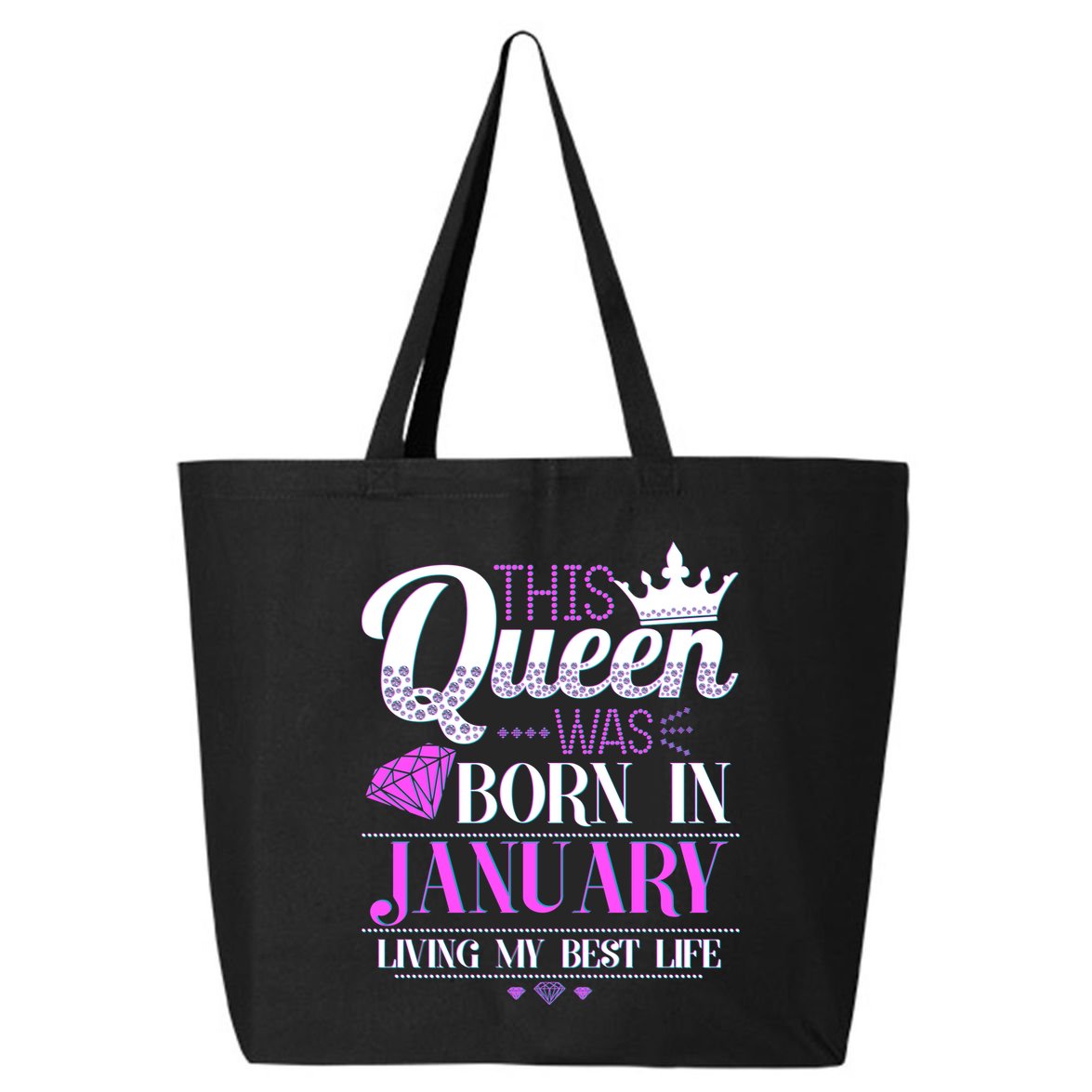 This Queen Was Born In January Living My Best Life 25L Jumbo Tote