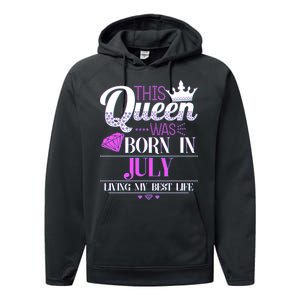 This Queen Was Born In July Living My Best Life Performance Fleece Hoodie