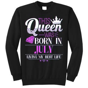 This Queen Was Born In July Living My Best Life Sweatshirt