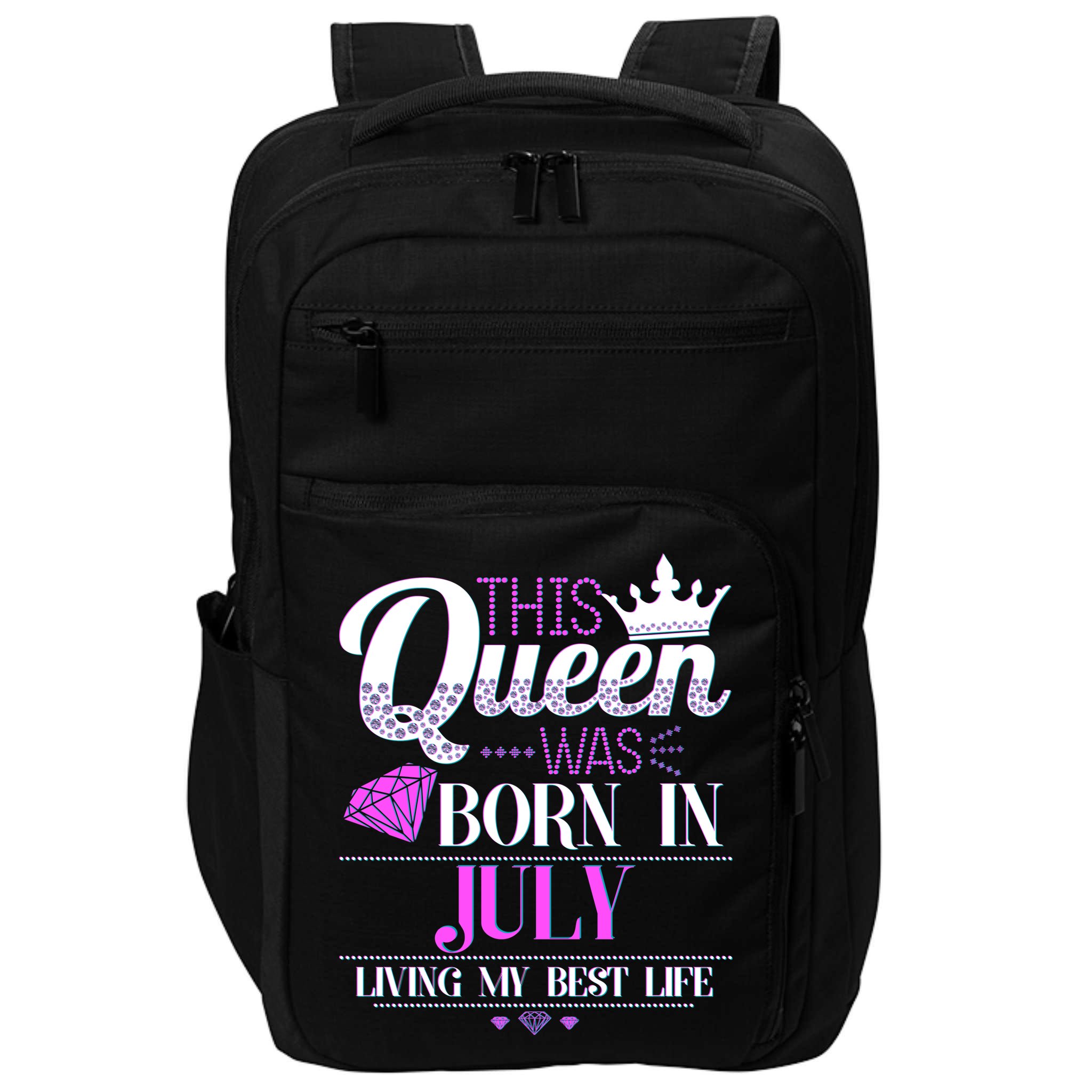 This Queen Was Born In July Living My Best Life Impact Tech Backpack
