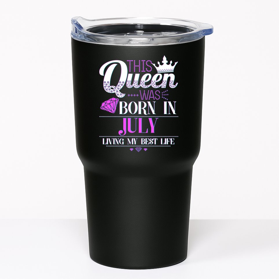 This Queen Was Born In July Living My Best Life Tumbler