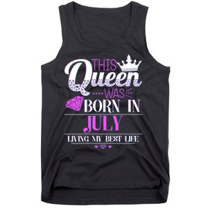 This Queen Was Born In July Living My Best Life Tank Top