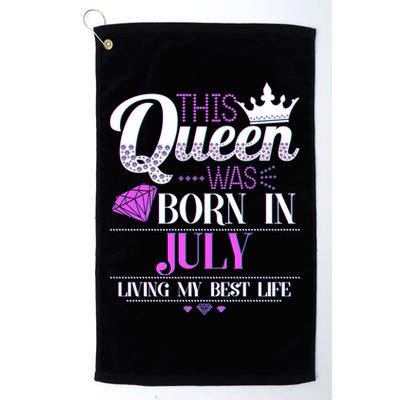 This Queen Was Born In July Living My Best Life Golf Towel