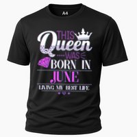 This Queen Was Born In June Living My Best Life Cooling Performance Crew T-Shirt