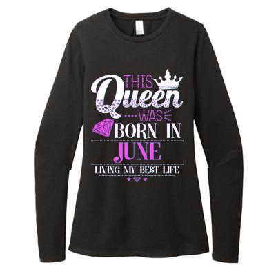 This Queen Was Born In June Living My Best Life Womens CVC Long Sleeve Shirt