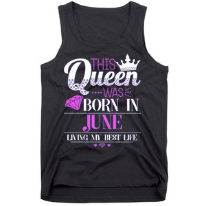 This Queen Was Born In June Living My Best Life Tank Top