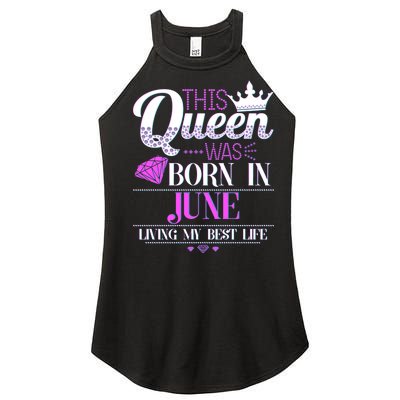 This Queen Was Born In June Living My Best Life Women's Perfect Tri Rocker Tank