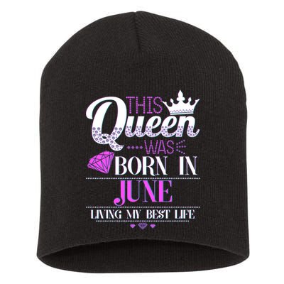 This Queen Was Born In June Living My Best Life Short Acrylic Beanie