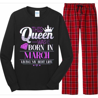 This Queen Was Born In March Living My Best Life Long Sleeve Pajama Set