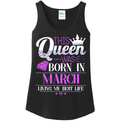 This Queen Was Born In March Living My Best Life Ladies Essential Tank