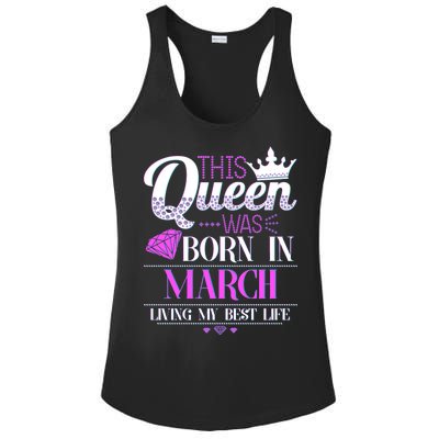 This Queen Was Born In March Living My Best Life Ladies PosiCharge Competitor Racerback Tank