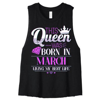 This Queen Was Born In March Living My Best Life Women's Racerback Cropped Tank