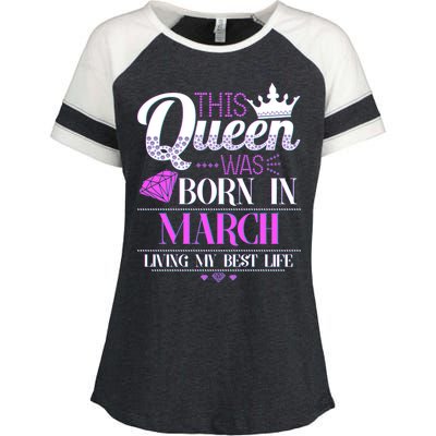 This Queen Was Born In March Living My Best Life Enza Ladies Jersey Colorblock Tee