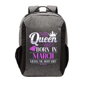 This Queen Was Born In March Living My Best Life Vector Backpack